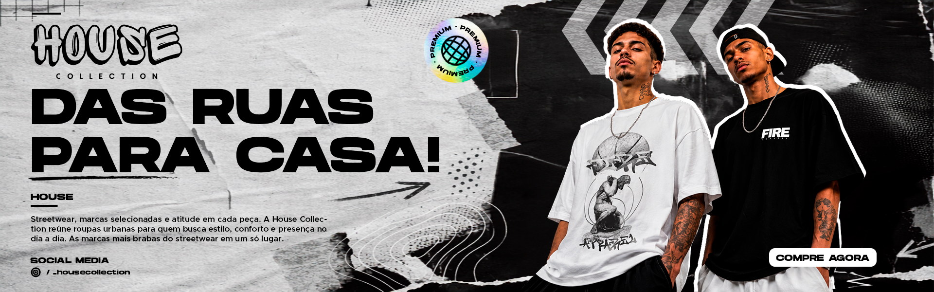 Banner House Collection com a frase Das ruas para casa e destaque de camisetas streetwear.